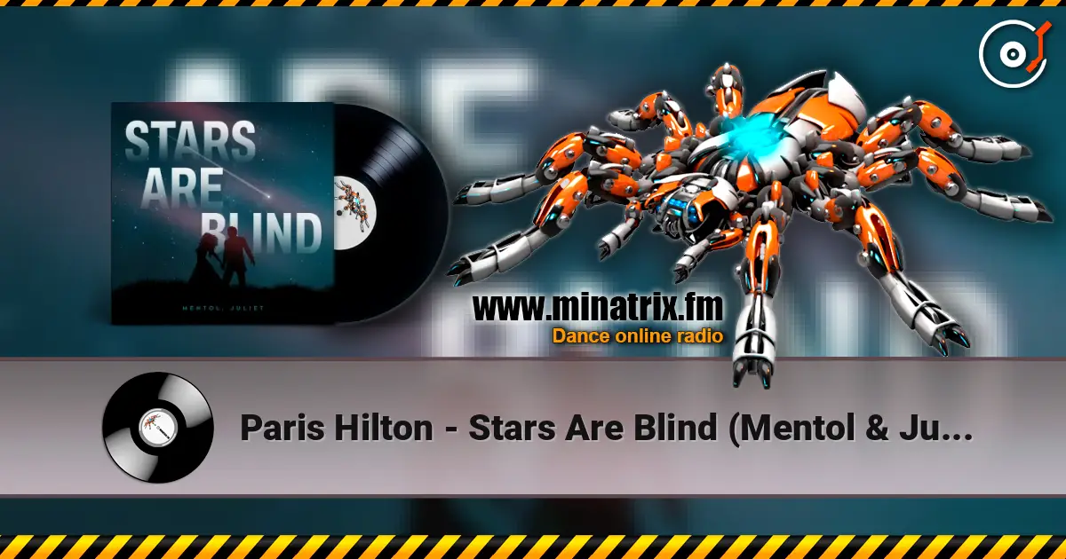 Paris Hilton - Stars Are Blind (Mentol & Juliet Cover Remix) жоғары сапада онлайн тыңдау | Minatrix.FM