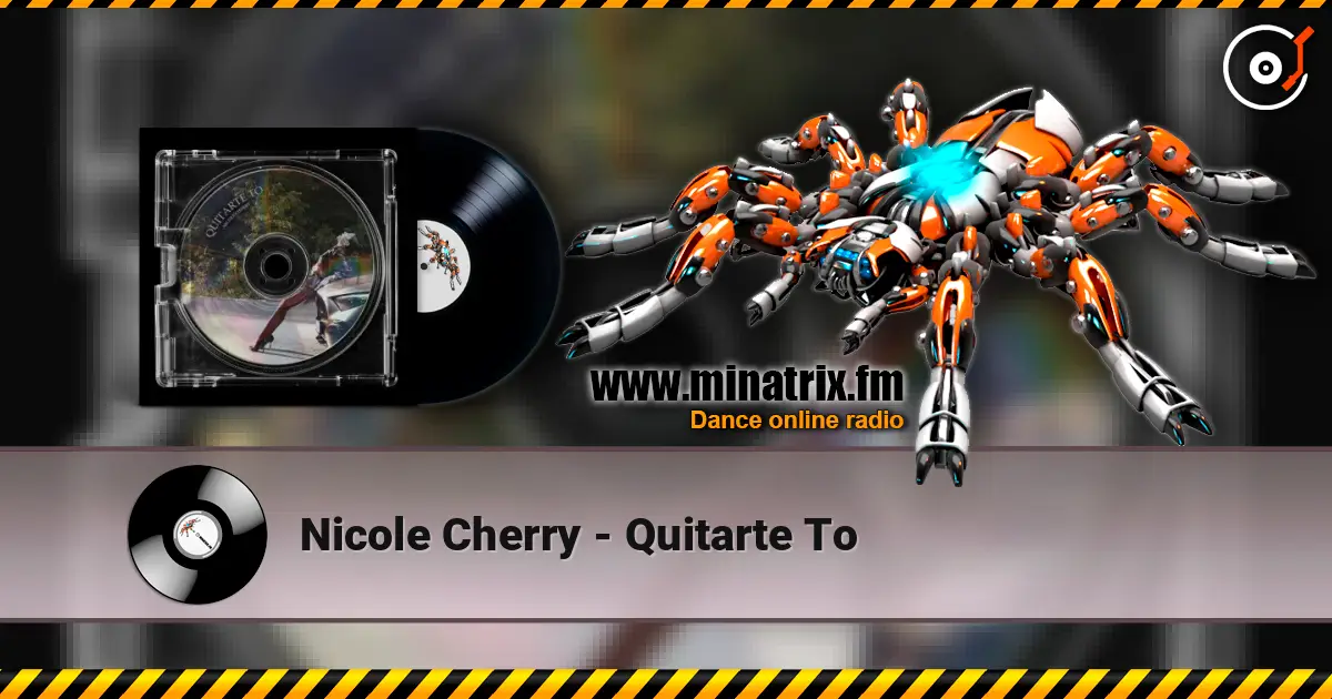 Nicole Cherry - Quitarte To жоғары сапада онлайн тыңдау | Minatrix.FM
