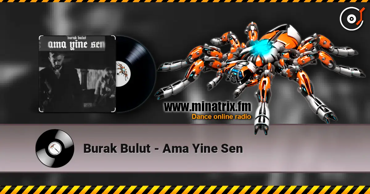 Burak Bulut - Ama Yine Sen жоғары сапада онлайн тыңдау | Minatrix.FM