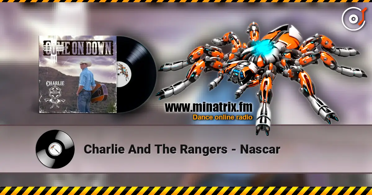 Charlie And The Rangers - Nascar жоғары сапада онлайн тыңдау | Minatrix.FM