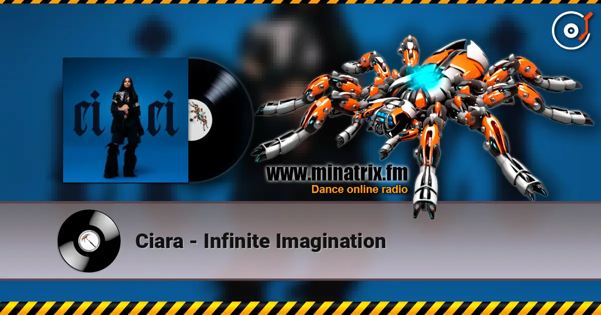 Ciara - Infinite Imagination жоғары сапада онлайн тыңдау | Minatrix.FM
