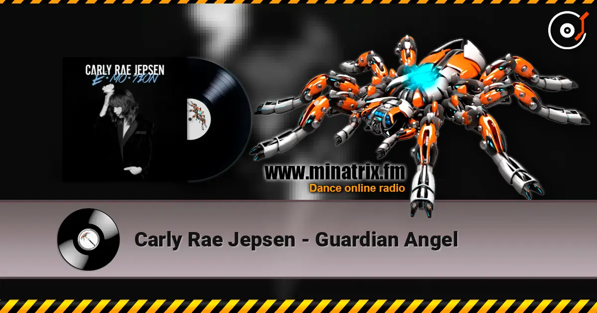 Carly Rae Jepsen - Guardian Angel жоғары сапада онлайн тыңдау | Minatrix.FM