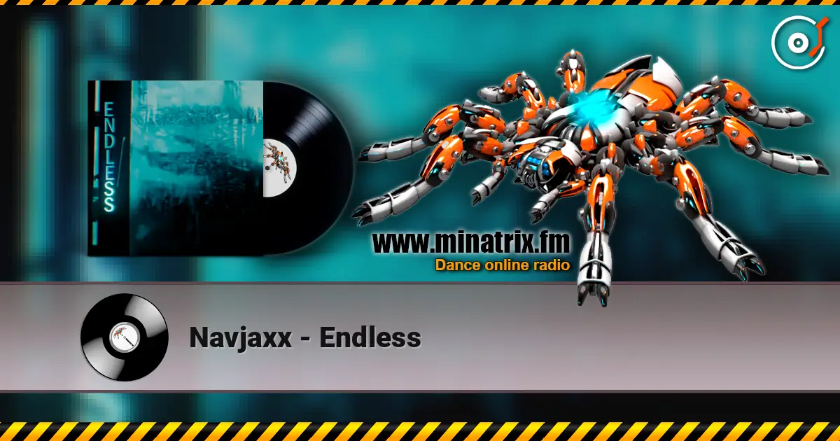 Navjaxx - Endless жоғары сапада онлайн тыңдау | Minatrix.FM