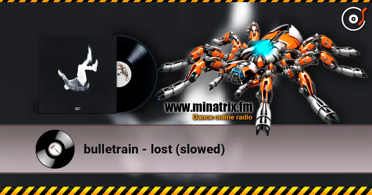 bulletrain - lost (slowed) жоғары сапада онлайн тыңдау | Minatrix.FM