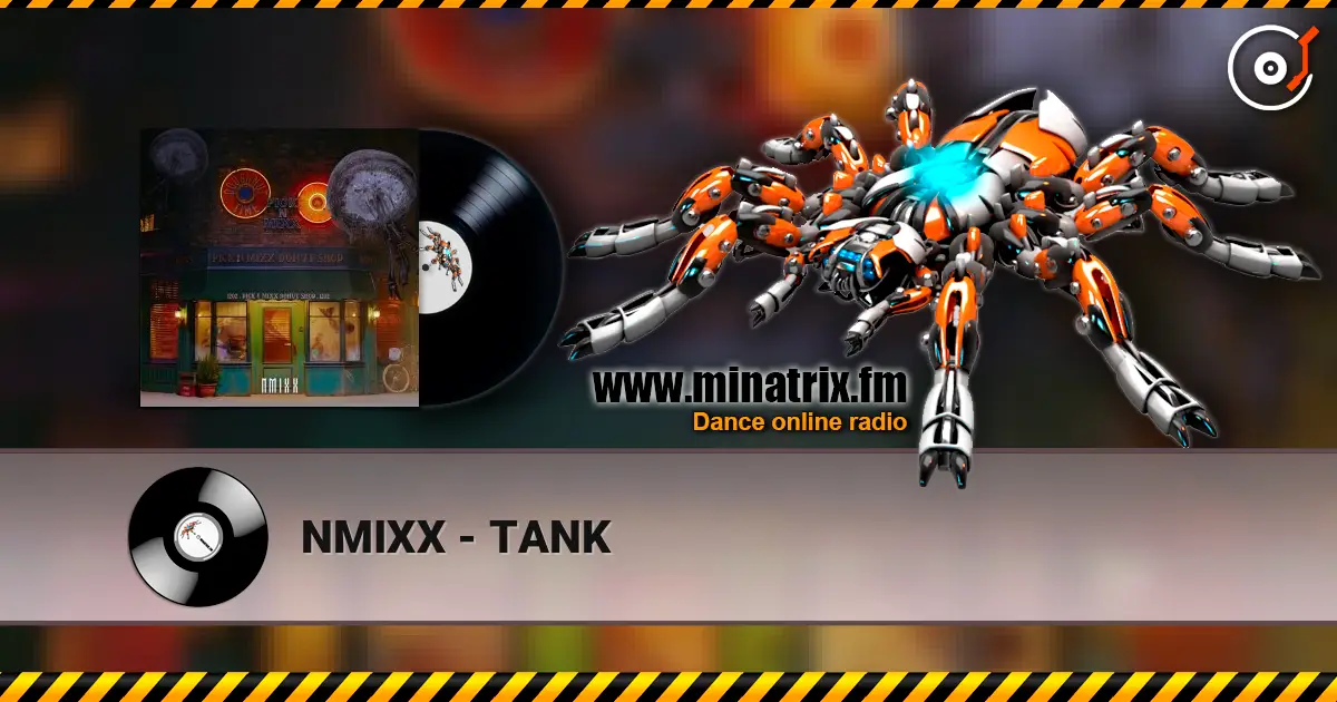 NMIXX - TANK жоғары сапада онлайн тыңдау | Minatrix.FM