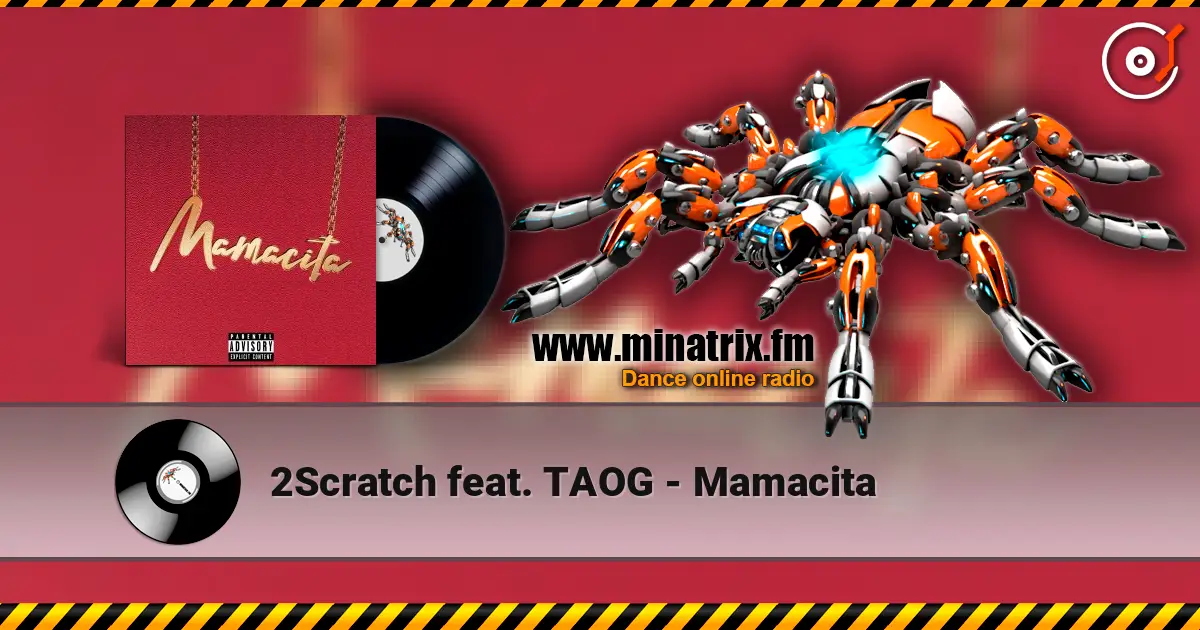 2Scratch feat. TAOG - Mamacita online in hoher Qualität hören | Minatrix.FM