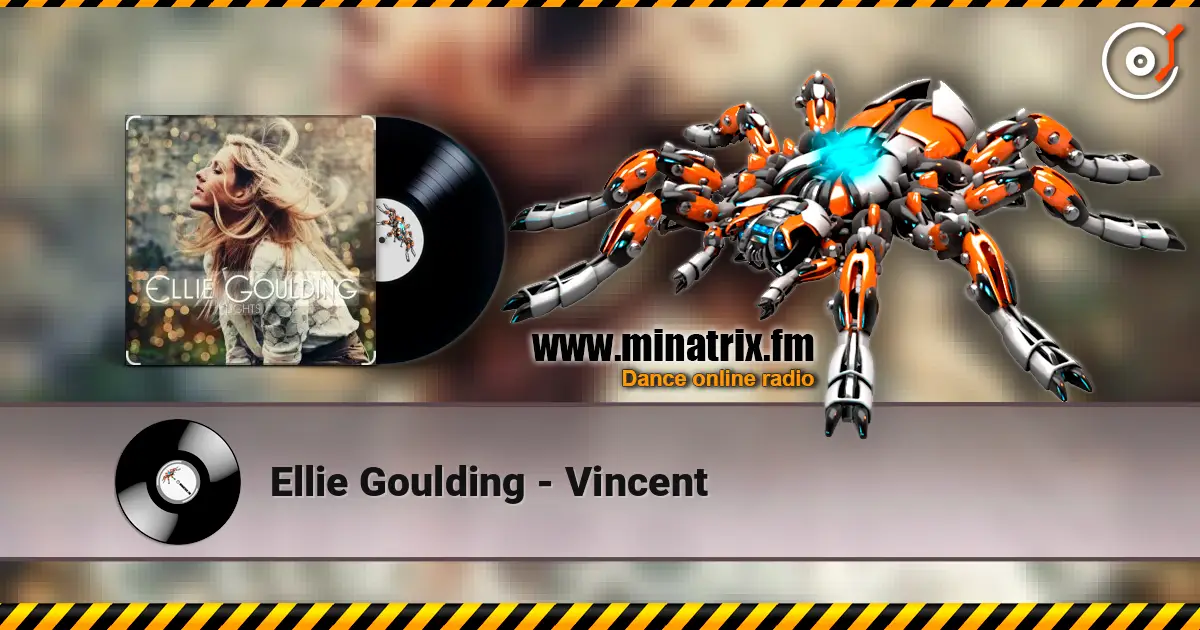 Ellie Goulding - Vincent жоғары сапада онлайн тыңдау | Minatrix.FM