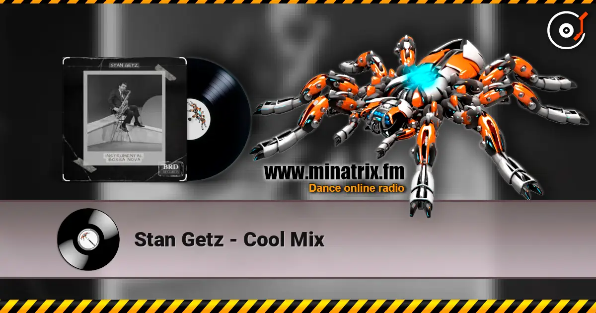 Stan Getz - Cool Mix жоғары сапада онлайн тыңдау | Minatrix.FM