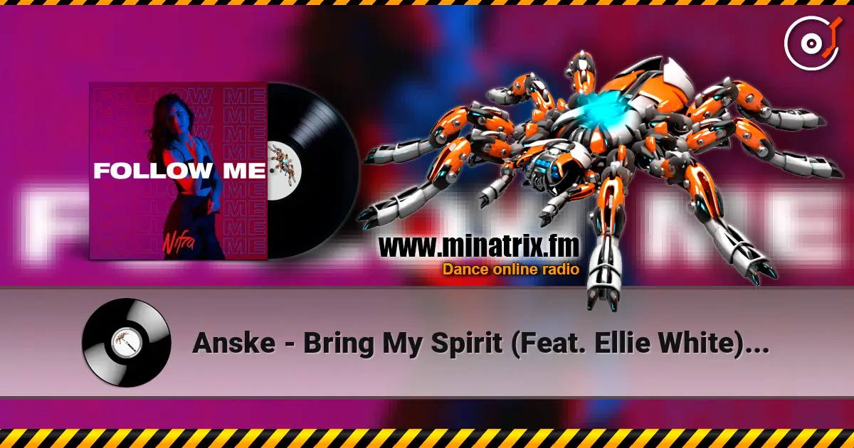 Anske - Bring My Spirit (Feat. Ellie White) (Dub Mix) жоғары сапада онлайн тыңдау | Minatrix.FM