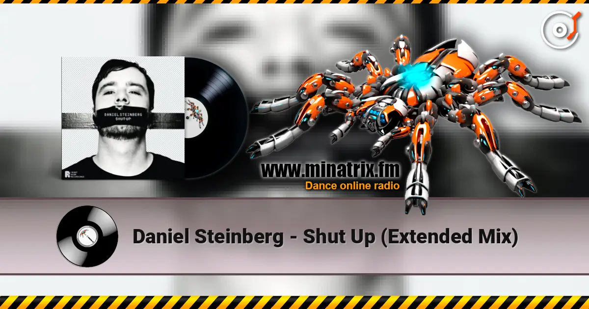 Daniel Steinberg - Shut Up (Extended Mix) 高品质在线收听 | Minatrix.FM