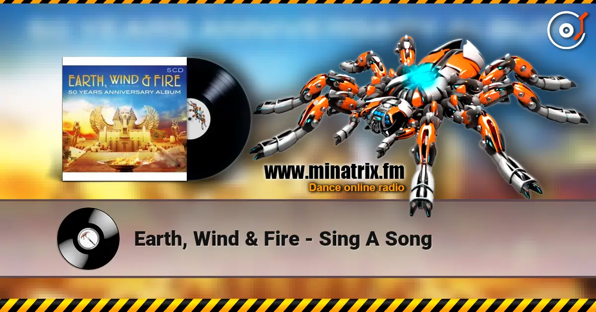 Earth, Wind & Fire - Sing A Song жоғары сапада онлайн тыңдау | Minatrix.FM