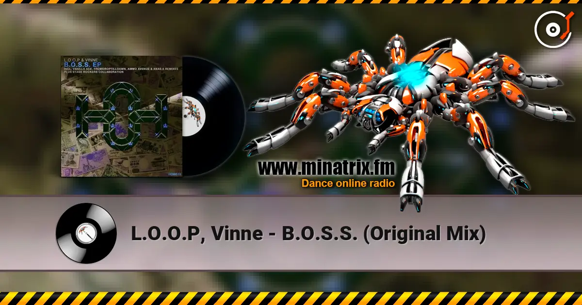 L.O.O.P, Vinne - B.O.S.S. (Original Mix) 高品质在线收听 | Minatrix.FM