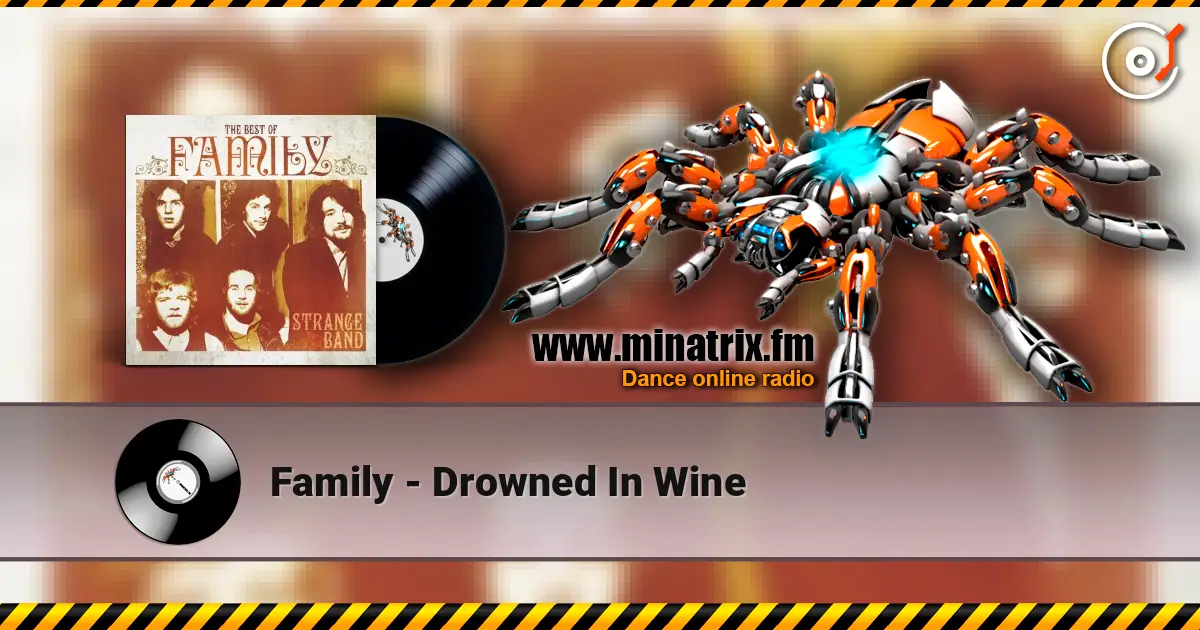 Family - Drowned In Wine жоғары сапада онлайн тыңдау | Minatrix.FM