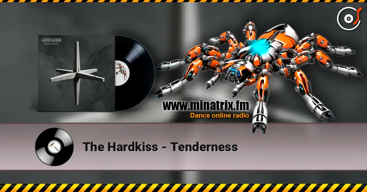 The Hardkiss - Tenderness жоғары сапада онлайн тыңдау | Minatrix.FM