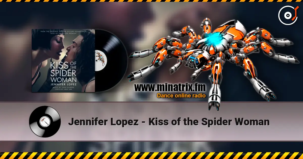 Jennifer Lopez - Kiss of the Spider Woman жоғары сапада онлайн тыңдау | Minatrix.FM