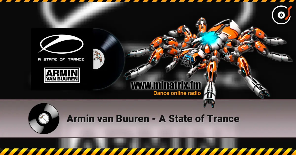 Armin van Buuren - A State of Trance жоғары сапада онлайн тыңдау | Minatrix.FM