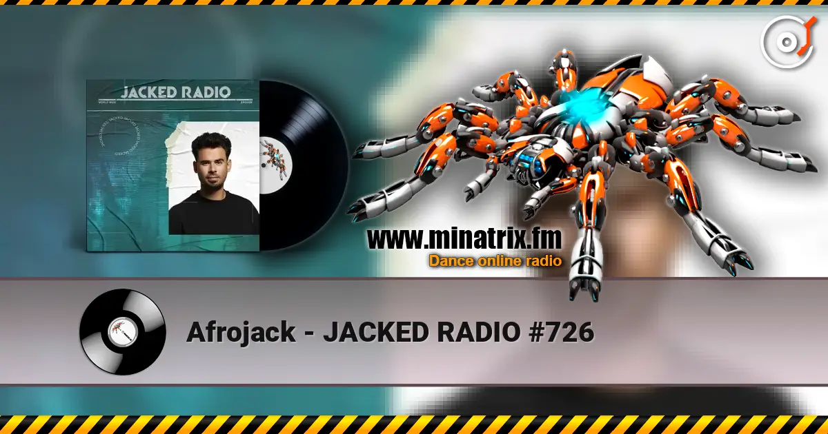 Afrojack - JACKED RADIO #726 жоғары сапада онлайн тыңдау | Minatrix.FM