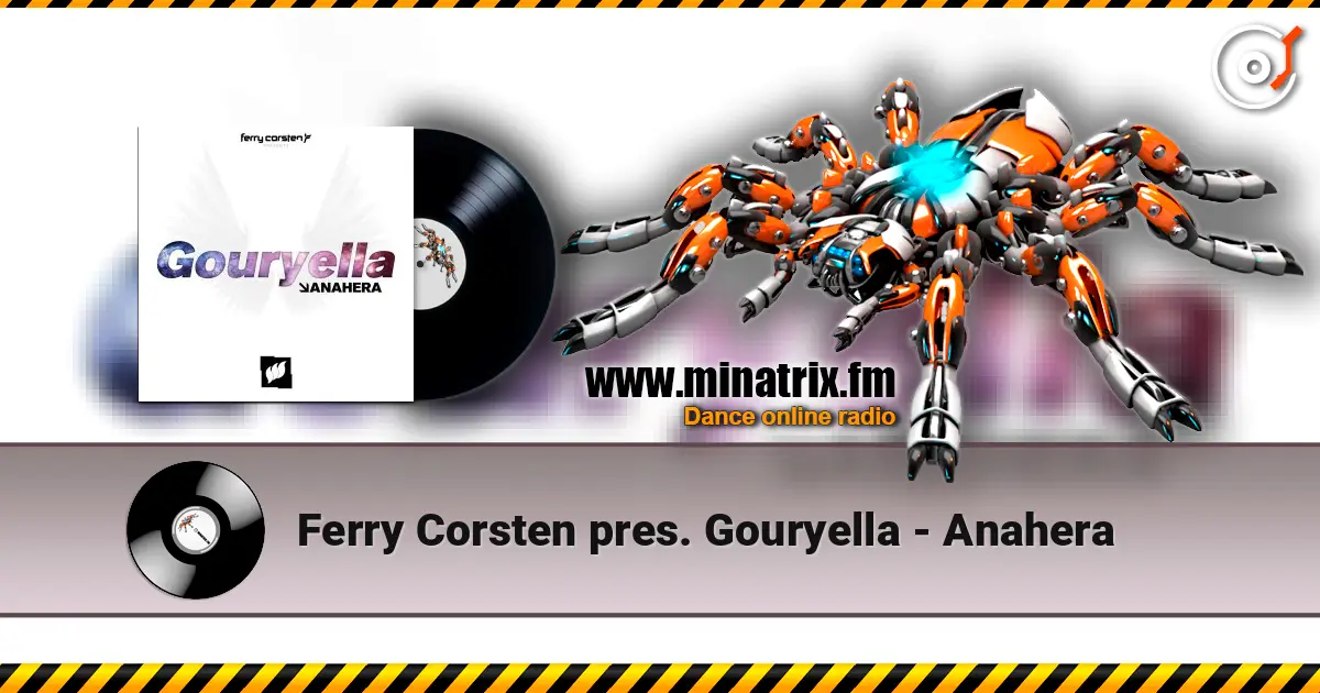 Ferry Corsten pres. Gouryella - Anahera жоғары сапада онлайн тыңдау | Minatrix.FM