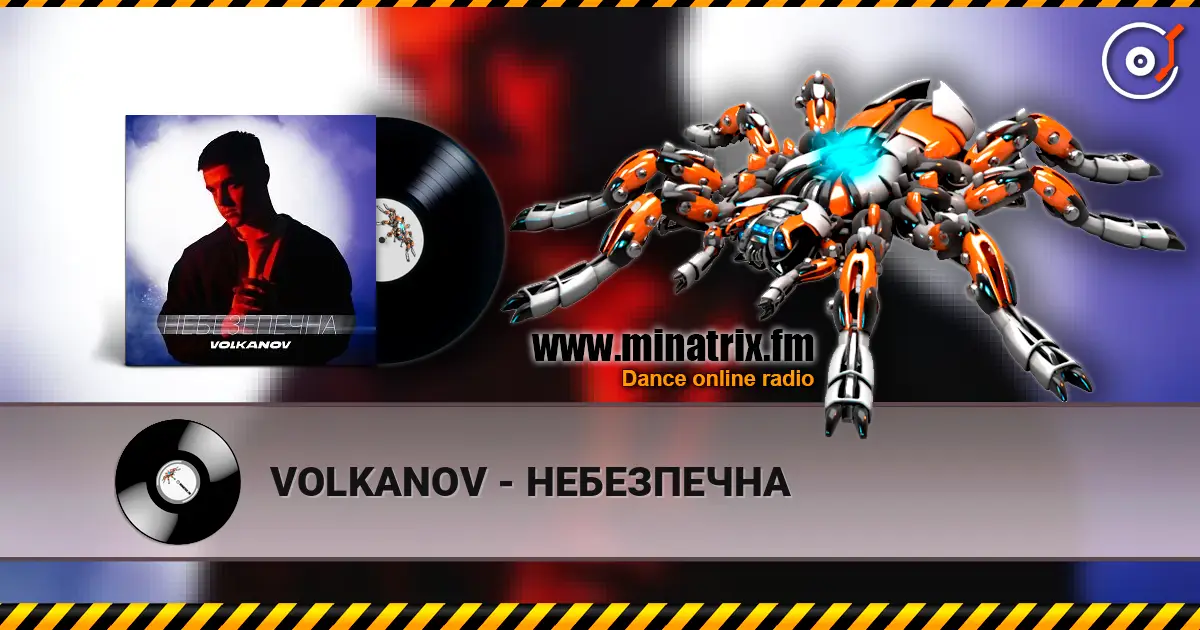 VOLKANOV - НЕБЕЗПЕЧНА жоғары сапада онлайн тыңдау | Minatrix.FM