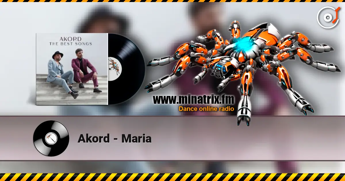 Akord - Maria жоғары сапада онлайн тыңдау | Minatrix.FM
