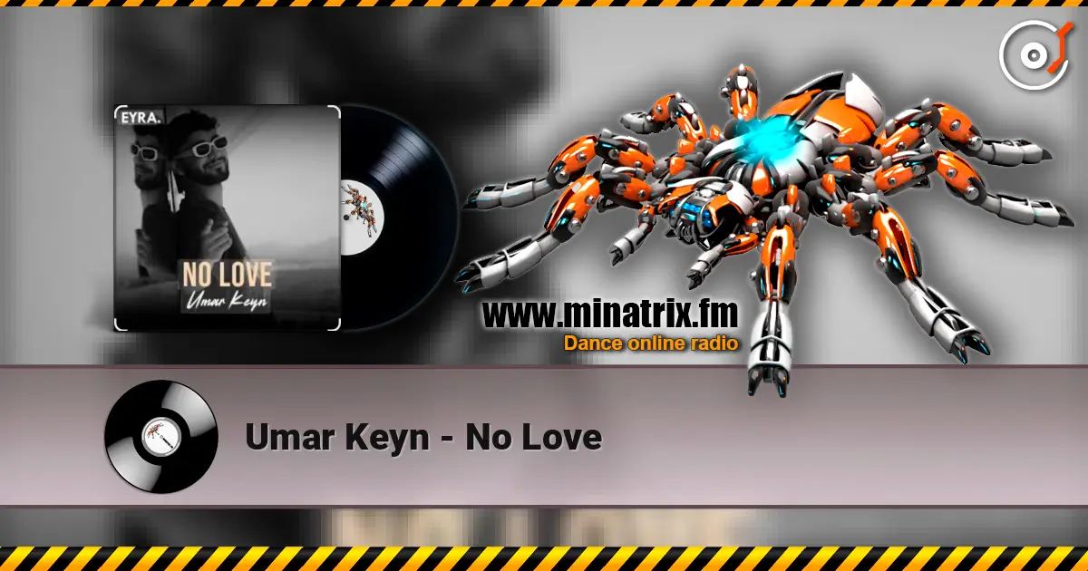 Umar Keyn - No Love жоғары сапада онлайн тыңдау | Minatrix.FM