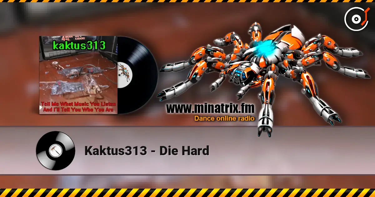 Kaktus313 - Die Hard жоғары сапада онлайн тыңдау | Minatrix.FM