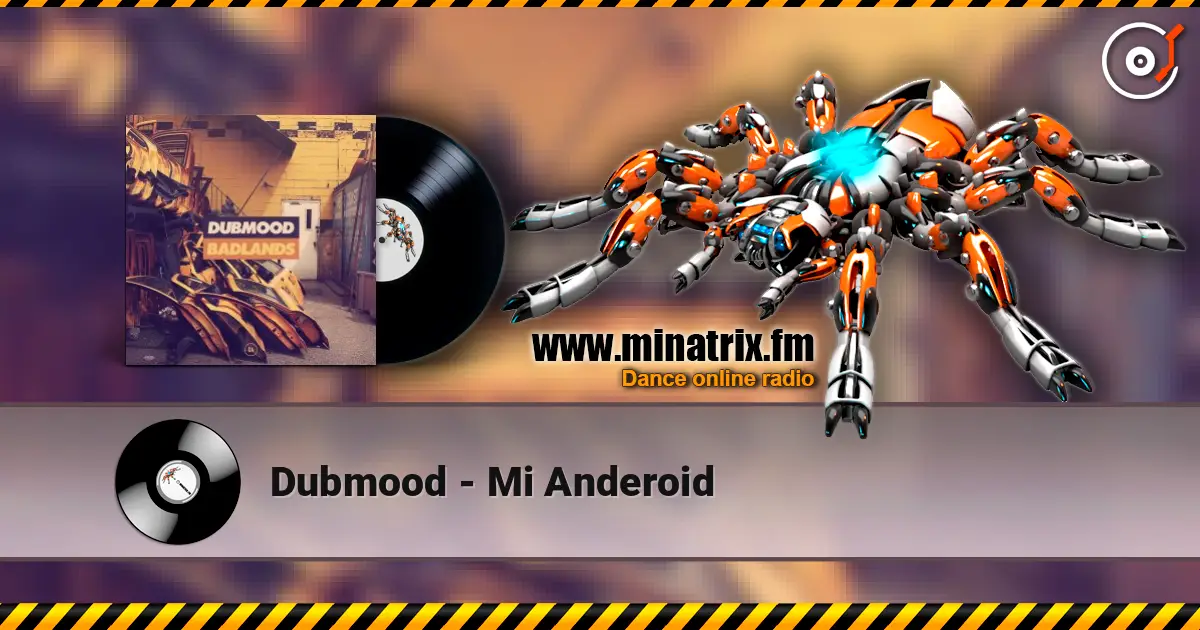 Dubmood - Mi Anderoid жоғары сапада онлайн тыңдау | Minatrix.FM