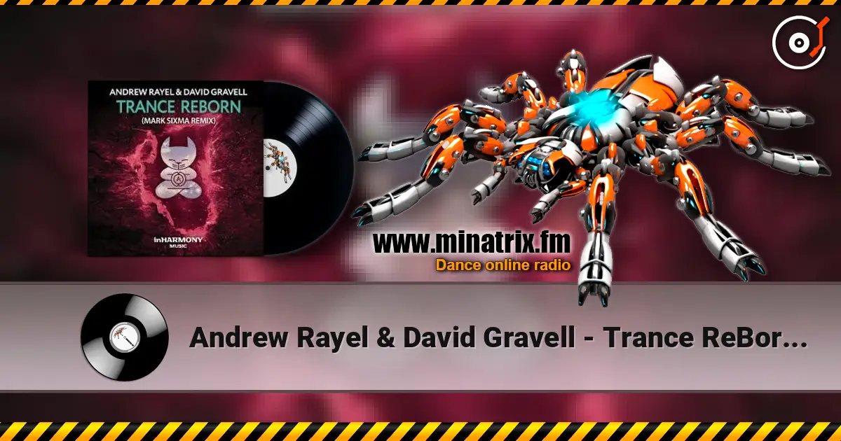 Andrew Rayel & David Gravell - Trance ReBorn (Original Mix) жоғары сапада онлайн тыңдау | Minatrix.FM