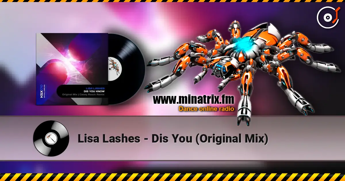 Lisa Lashes - Dis You (Original Mix) жоғары сапада онлайн тыңдау | Minatrix.FM