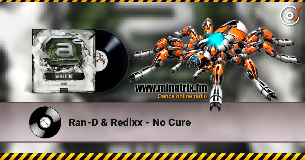 Ran-D & Redixx - No Cure жоғары сапада онлайн тыңдау | Minatrix.FM