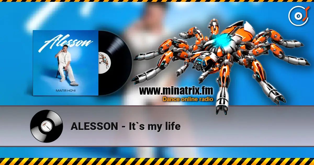 ALESSON - It`s my life 高品质在线收听 | Minatrix.FM