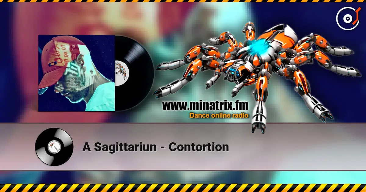 A Sagittariun - Contortion жоғары сапада онлайн тыңдау | Minatrix.FM