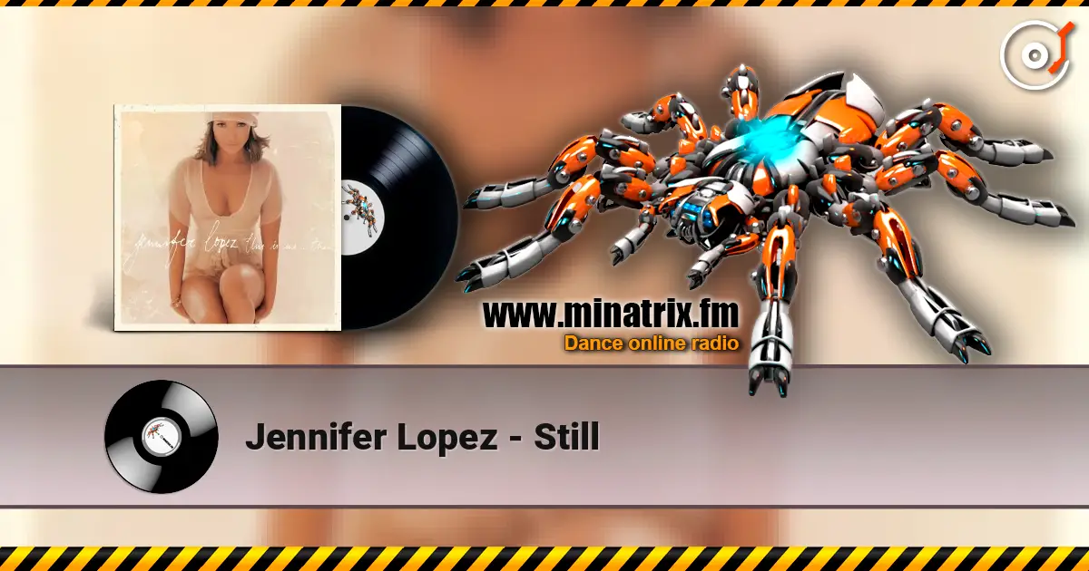 Jennifer Lopez - Still listen online in high quality | Minatrix.FM
