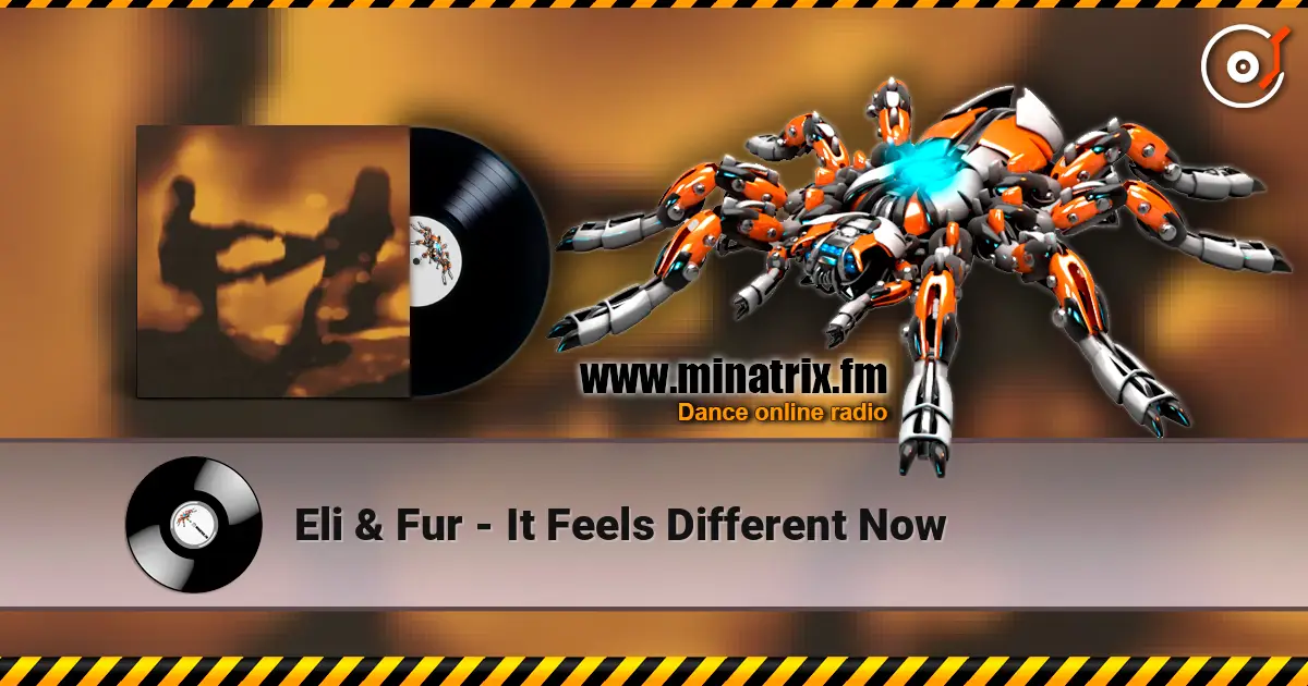 Eli & Fur - It Feels Different Now жоғары сапада онлайн тыңдау | Minatrix.FM