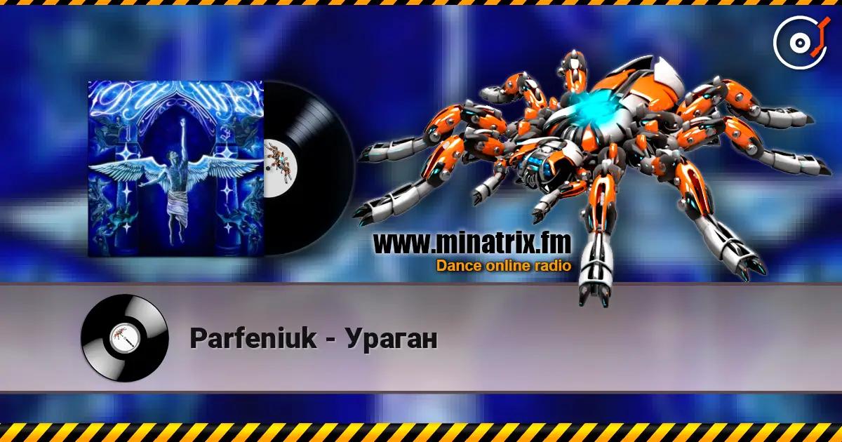 Parfeniuk - Ураган жоғары сапада онлайн тыңдау | Minatrix.FM