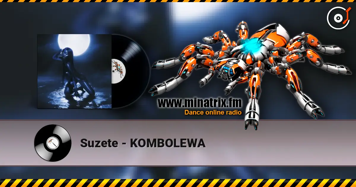 Suzete - KOMBOLEWA жоғары сапада онлайн тыңдау | Minatrix.FM