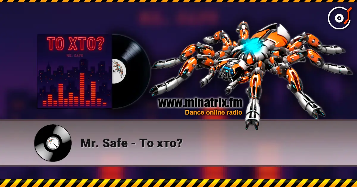 Mr. Safe - То хто? 高品质在线收听 | Minatrix.FM