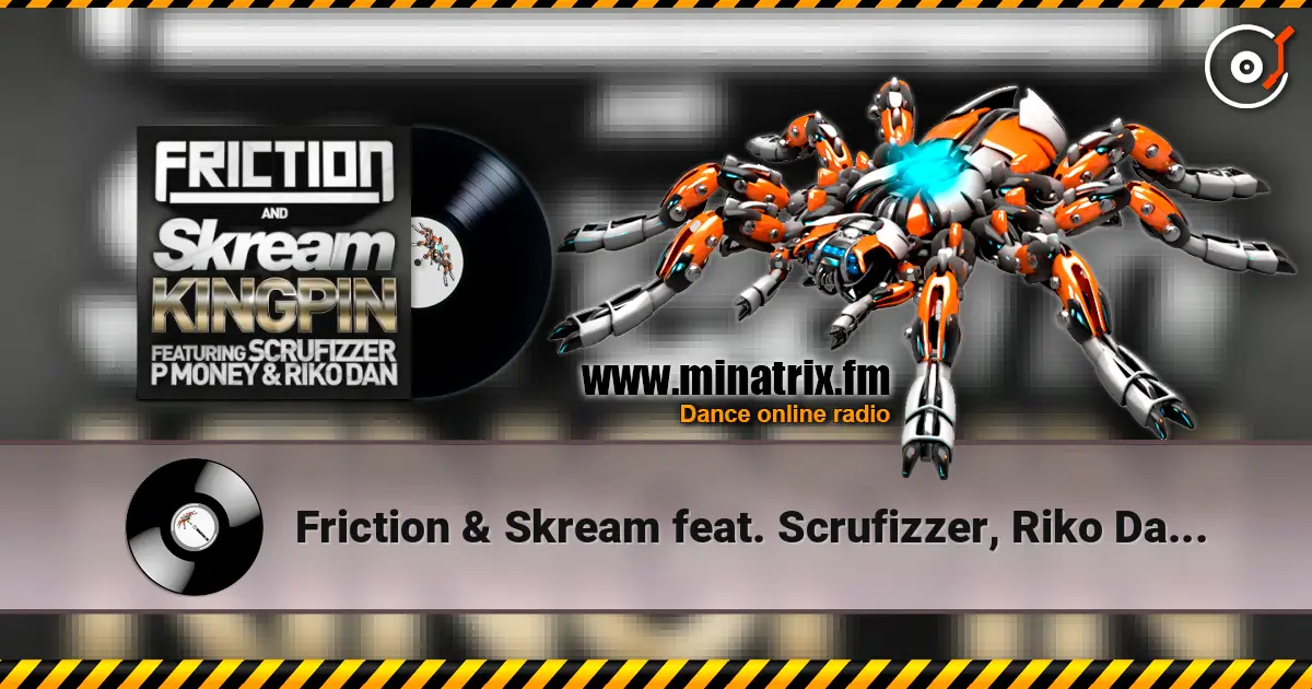 Friction & Skream feat. Scrufizzer, Riko Dan - Kingpin (Calyx & Teebee Remix) жоғары сапада онлайн тыңдау | Minatrix.FM