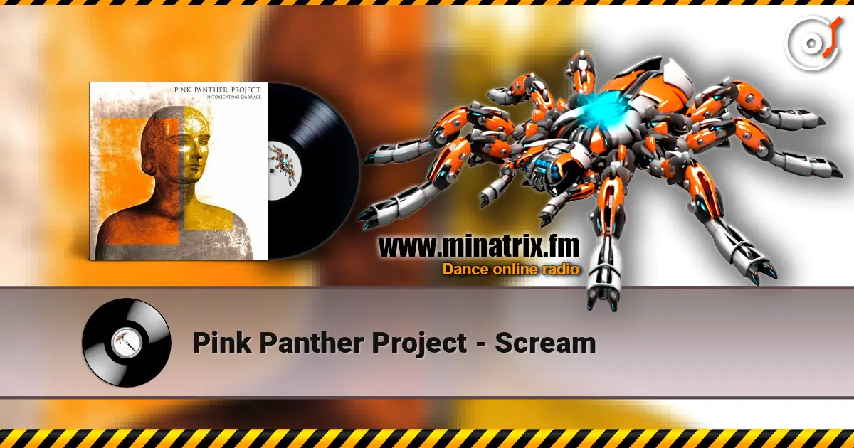 Pink Panther Project - Scream жоғары сапада онлайн тыңдау | Minatrix.FM