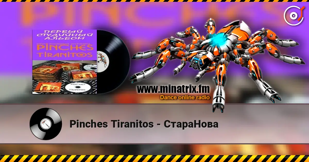 Pinches Tiranitos - СтараНова жоғары сапада онлайн тыңдау | Minatrix.FM