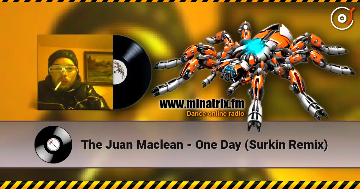 The Juan Maclean - One Day (Surkin Remix) 高品质在线收听 | Minatrix.FM
