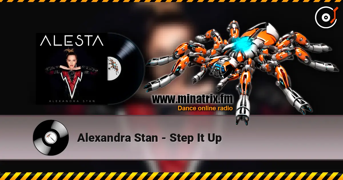 Alexandra Stan - Step It Up жоғары сапада онлайн тыңдау | Minatrix.FM