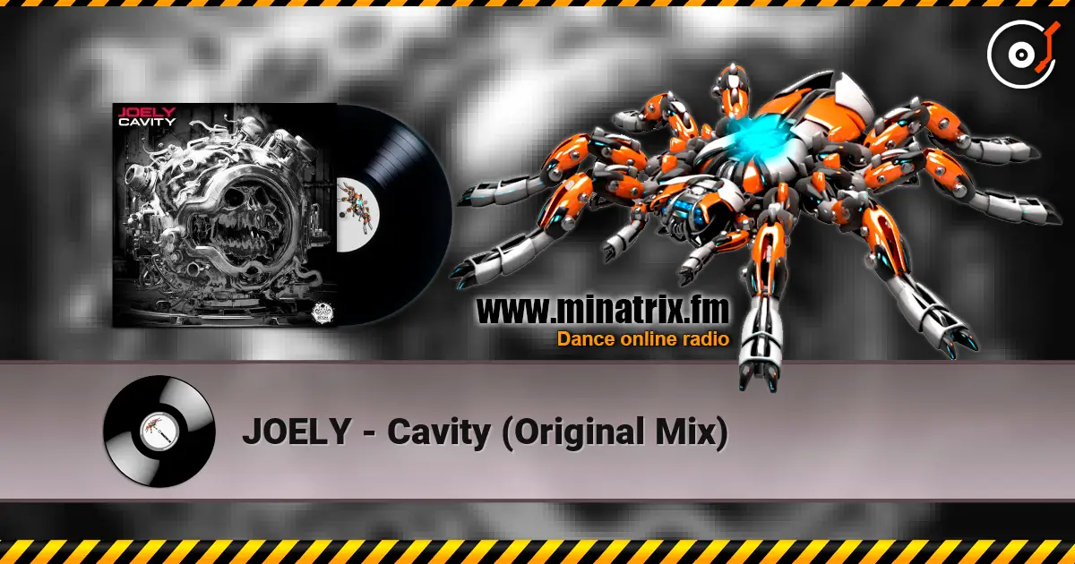 JOELY - Cavity (Original Mix) жоғары сапада онлайн тыңдау | Minatrix.FM