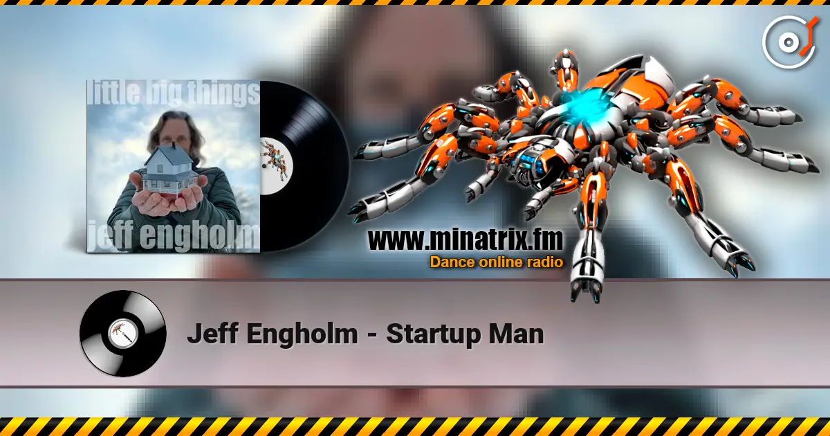 Jeff Engholm - Startup Man escuchar online en alta calidad | Minatrix.FM