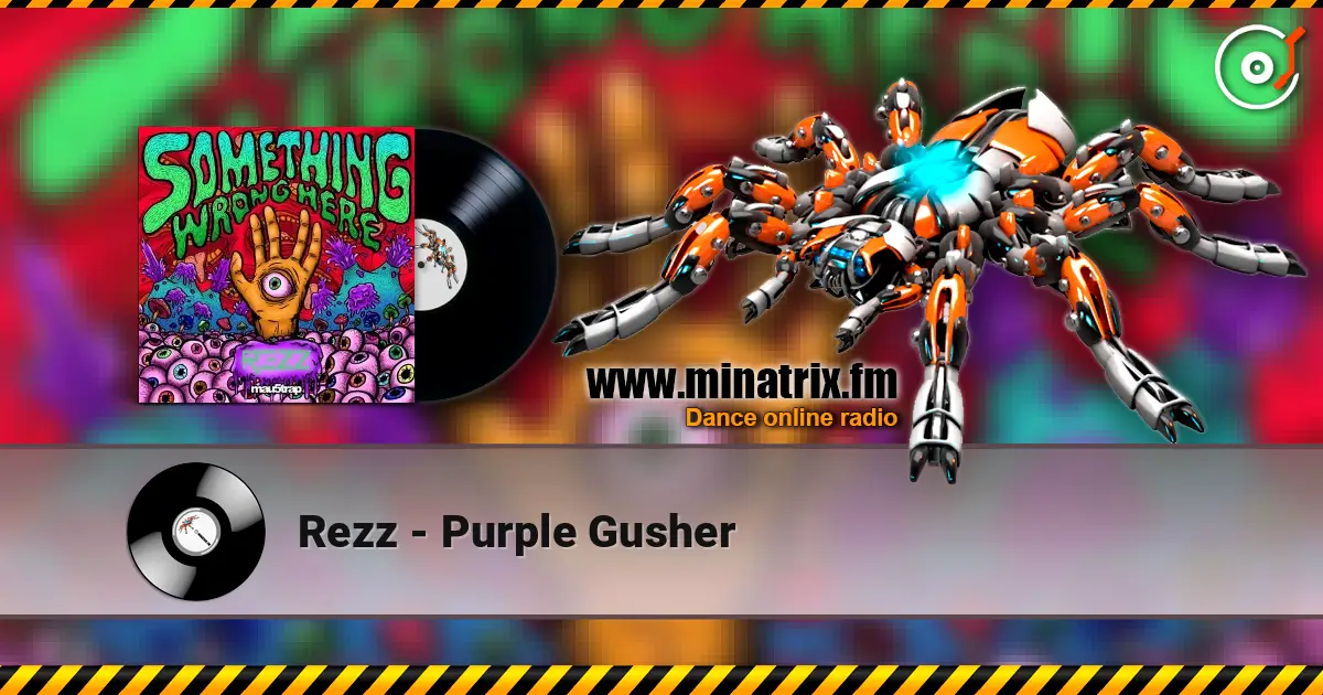 Rezz - Purple Gusher escuchar online en alta calidad | Minatrix.FM