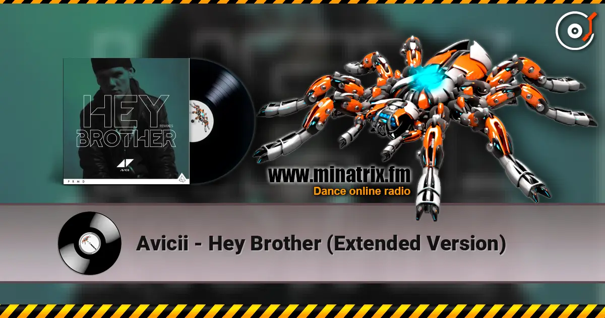 Avicii - Hey Brother (Extended Version) жоғары сапада онлайн тыңдау | Minatrix.FM
