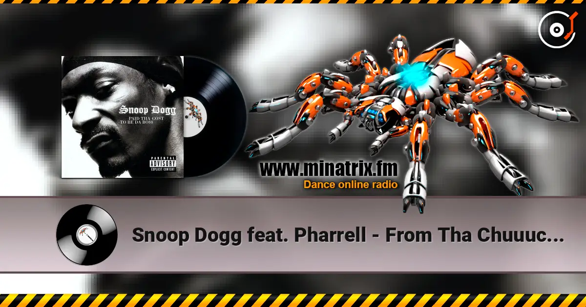Snoop Dogg feat. Pharrell - From Tha Chuuuch To Da Palace жоғары сапада онлайн тыңдау | Minatrix.FM
