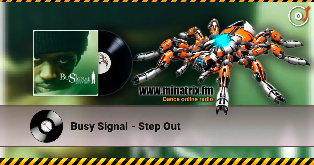 Busy Signal - Step Out жоғары сапада онлайн тыңдау | Minatrix.FM