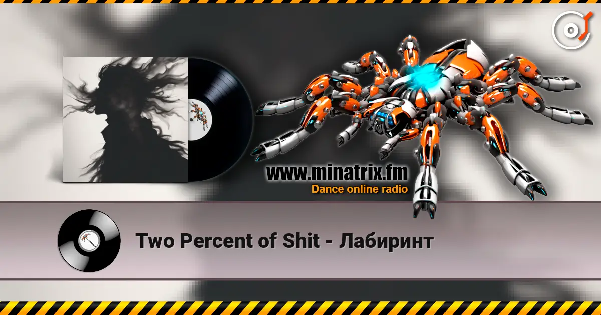 Two Percent of Shit - Лабиринт online in hoher Qualität hören | Minatrix.FM