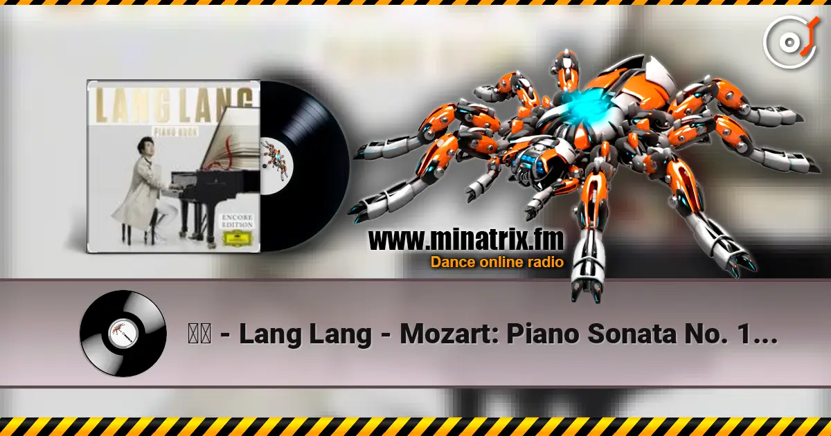 郎朗 - Lang Lang - Mozart: Piano Sonata No. 16 in C Major, K. 545 "Sonata facile" - 2. Andante жоғары сапада онлайн тыңдау | Minatrix.FM